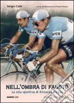 Nell'ombra di Fausto. La vita sportiva di Riccardo Filippi