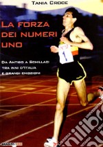 La forza dei numeri uno. Da Antibo a Schillaci tra inni d'Italia e grandi emozioni