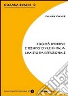 Società sportive e tessuto civile in Italia. Una storia istituzionale libro