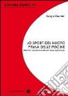 Lo sport del nuoto prima delle piscine. 1898-1914: quando si nuotava solo in mare, laghi e fiumi libro