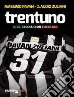 Trentuno. Juve, storia di un tricolore libro