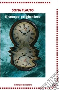 Il tempo prigioniero