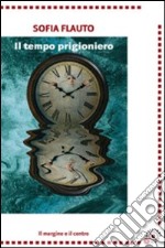 Il tempo prigioniero