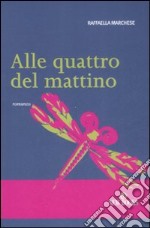 Alle quattro del mattino