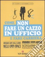 Come non fare un cazzo in ufficio e fare carriera