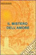 Il mistero dell'amore libro