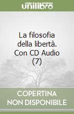 La filosofia della libertà. Con CD Audio (7) libro