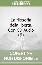 La filosofia della libertà. Con CD Audio (9) libro