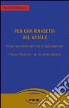 Per una rinascita del Natale. Due racconti natalizi libro