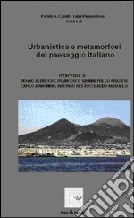 Urbanistica e metamorfosi del paesaggio italiano