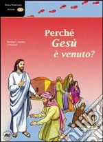 Perché Gesù è venuto?. Vol. 2 libro