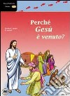 Perché Gesù è venuto?. Vol. 2 libro di Jordan Bernice