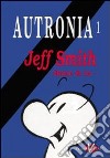 Autronia. Jeff Smith: Bone & io libro