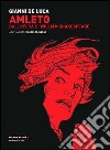 Amleto. Dall'opera di William Shakespeare libro