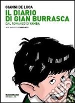 Il diario di Gian Burrasca. Dal romanzo di Vamba libro