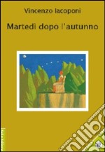 Martedì dopo l'autunno libro