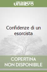 Confidenze di un esorcista libro