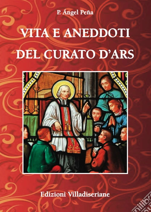 Vita e aneddoti del Curato d'Ars