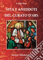 Vita e aneddoti del Curato d'Ars libro