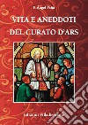 Vita e aneddoti del Curato d'Ars libro