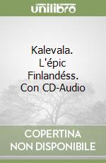 Kalevala. L'épic Finlandéss. Con CD-Audio
