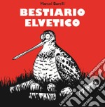 Bestiario elvetico. Ediz. illustrata