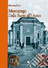 Mercurago. Dalla ruota all'Unesco libro di Fiori Giacomo