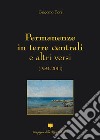 Permanenze in terre centrali e altri versi (1984-2014) libro di Fiori Giacomo