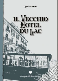 Il vecchio Hotel du Lac