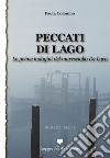 Peccati di lago. Le prime indagini del maresciallo De Luca libro