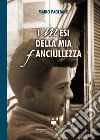 I mesi della mia fanciullezza libro di Pagliano Mario