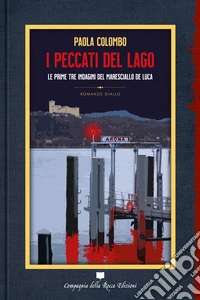 I peccati del lago. Le prime tre indagini del maresciallo De Luca libro