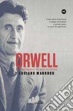 Orwell. La solitudine di uno scrittore libro