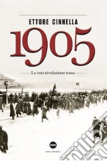 1905. La vera rivoluzione russa libro