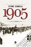 1905. La vera rivoluzione russa libro