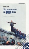 Il comunismo in 100 date libro