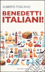 Benedetti italiani!