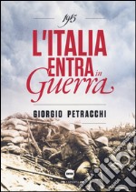 1915. L'Italia entra in guerra libro