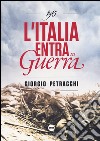 1915. L'Italia entra in guerra libro di Petracchi Giorgio