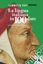 La lingua italiana in 100 date libro