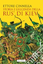 Storia e leggenda della Rus' di Kiev libro