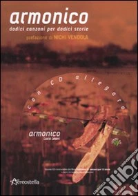 Armonico. Dodici canzoni per dodici storie. Con CD Audio libro