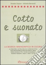 Cotto e suonato. La musica immaginifica in cucina libro