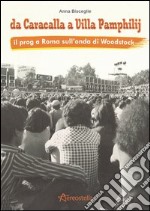 Da Caracalla a Villa Pamphilij. Il Prog a Roma sull'onda di Woodstock