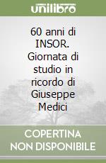 60 anni di INSOR. Giornata di studio in ricordo di Giuseppe Medici libro