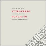 Attraverso Rovereto. Ediz. illustrata libro