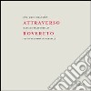 Attraverso Rovereto. Ediz. illustrata libro