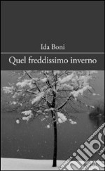 Quel freddissimo inverno libro