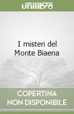 I misteri del Monte Biaena