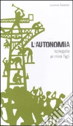 L'Autonomia spiegata ai miei figli libro